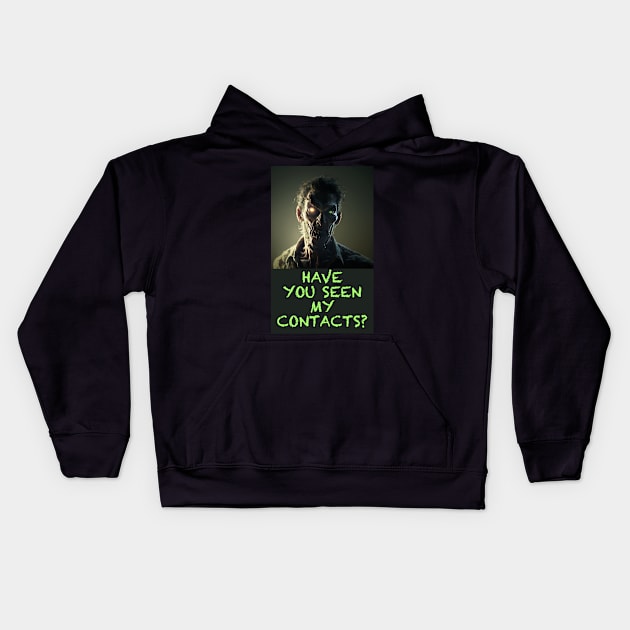 HAVE YOU SEEN MY CONTACTS? Kids Hoodie by baseCompass